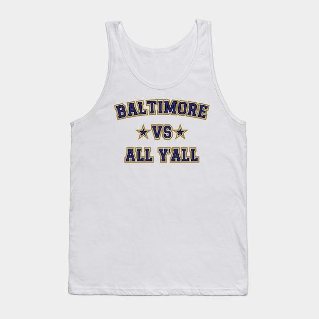 Baltimore Vs All Y'all Tank Top by Emma